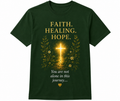 Faith Healing Hope T-shirt